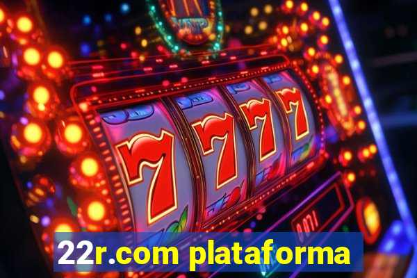 22r.com plataforma